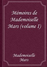 Mémoires de Mademoiselle Mars (volume I) 표지 이미지