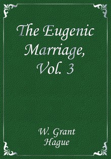 The Eugenic Marriage, Vol. 3