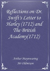 Reflections on Dr. Swift's Letter to Harley (1712) and The British Academy(1712) 표지 이미지