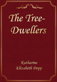 The Tree-Dwellers