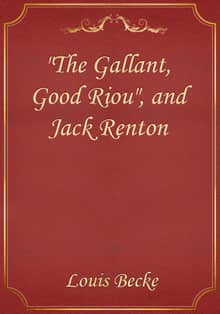 "The Gallant, Good Riou", and Jack Renton