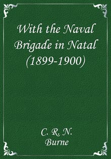 With the Naval Brigade in Natal (1899-1900)