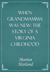 When Grandmamma Was New: The Story of a Virginia Childhood 표지 이미지