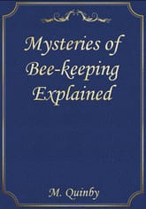 Mysteries of Bee-keeping Explained 표지 이미지