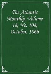 The Atlantic Monthly, Volume 18, No. 108, October, 1866 표지 이미지