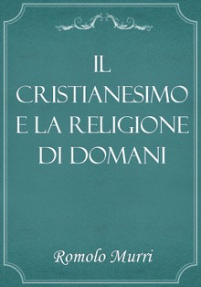 Il cristianesimo e la religione di domani