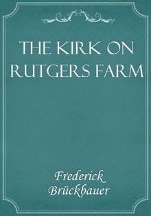 The Kirk on Rutgers Farm