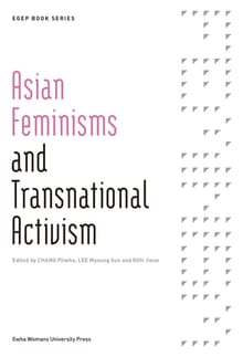 Asian Feminisms and Transnational Activism