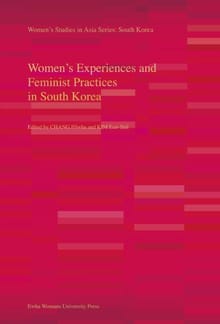Women’s Experiences and Feminist Practices in South Korea