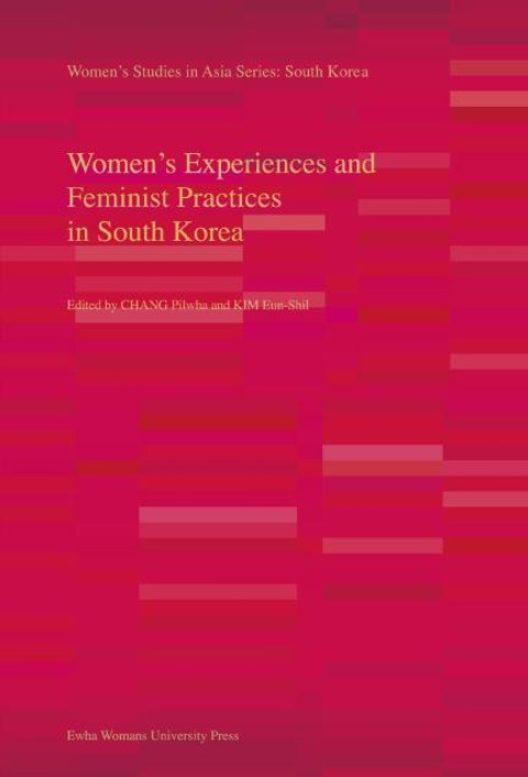 Women’s Experiences and Feminist Practices in South Korea 표지 이미지
