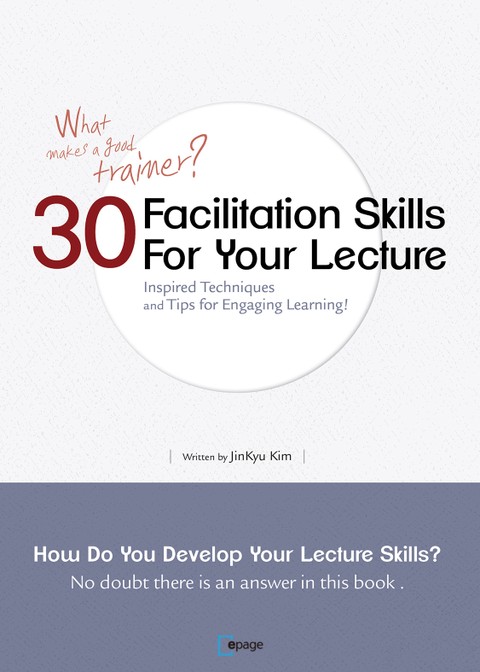 30 Facilitation Skills for Your Lecture 표지 이미지