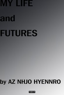 MY LIFE AND FUTURES