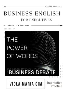 BUSINESS DEBATE - THE POWER OF WORDS