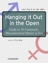 Hanging it Out in the Open - Guide to 10 Commonly Misunderstood Matter in Sex 표지 이미지