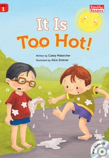 It Is Too Hot!