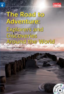 The Road to Adventure: Explorers and Discoveries Around the World