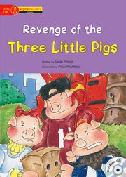 Revenge of the Three Little Pigs