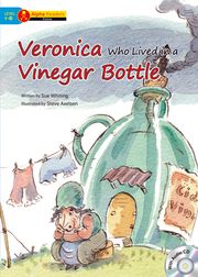 Veronica Who Lived in a Vinegar Bottle