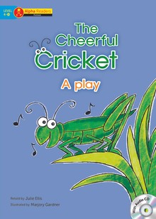 The Cheerful Cricket A play