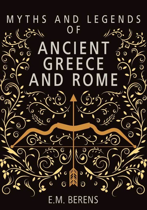 고대 그리스와 로마 신화와 전설(Myths and Legends of Ancient Greece and Rome) 표지 이미지