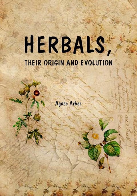 Herbals, Their Origin and Evolution 표지 이미지