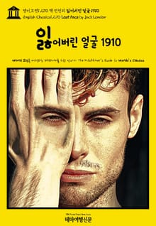 영어고전1,270 잭 런던의 잃어버린 얼굴 1910(English Classics1,270 Lost Face by Jack London)