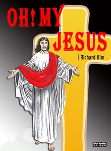 OH! MY JESUS