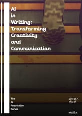 AI in Writing: Transforming Creativity and Communication - artificial intelligence, writing, creativity, communication, natural  표지 이미지