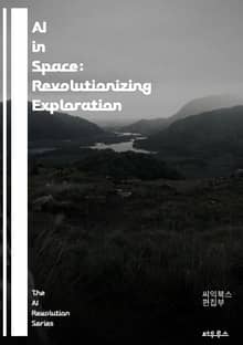 AI in Space: Revolutionizing Exploration - Artificial Intelligence, Space Exploration, Machine Learning, Robotics, Autonomous Sy