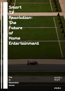 Smart TV Revolution: The Future of Home Entertainment - AI, Smart TV, Home Automation, Streaming, Connectivity, User Experience,