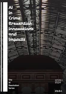 AI in Crime Prevention: Innovations and Impacts - artificial intelligence, crime analysis, predictive policing, data analytics, 