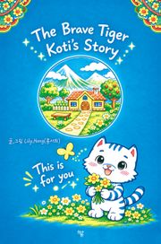 The Brave Tiger, Koti’s Story