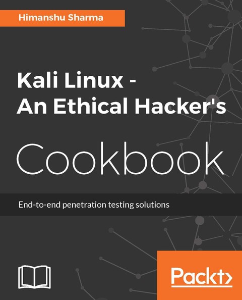 Kali Linux - An Ethical Hackers Cookbook End-To-End Penetration Testing Solutions -3722