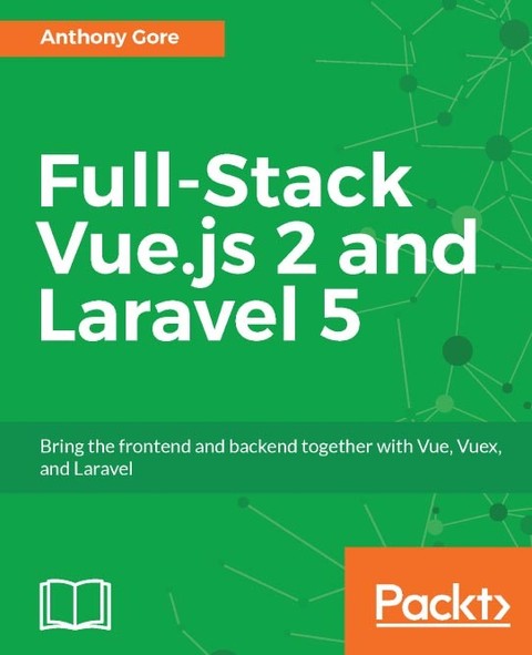 Full-Stack Vue.js 2 and Laravel 5 표지 이미지