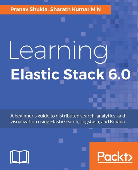 [체험판] Learning Elastic Stack 6.0 표지 이미지