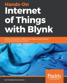 Hands-On Internet of Things with Blynk