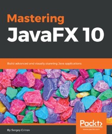 Mastering JavaFX 10