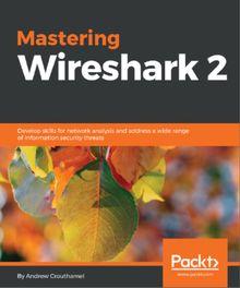 Mastering Wireshark 2