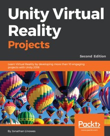 Unity Virtual Reality Projects Second Edition