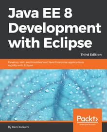 Java EE 8 Development with Eclipse Third Edition