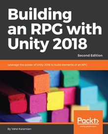 Building an RPG with Unity 2018 Second Edition