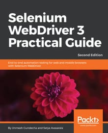 Selenium WebDriver 3 Practical Guide Second Edition