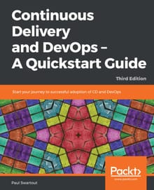 Continuous Delivery and DevOps - A Quickstart Guide Third Edition