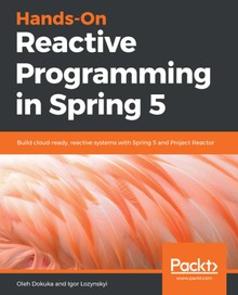 Hands-On Reactive Programming in Spring 5