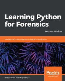 Learning Python for Forensics Second Edition