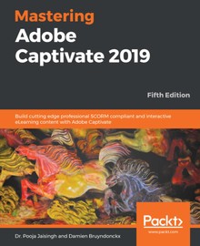 Mastering Adobe Captivate 2019 Fifth Edition