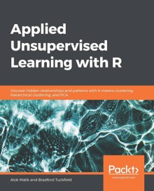 Applied Unsupervised Learning with R
