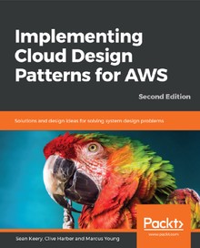 Implementing Cloud Design Patterns for AWS Second Edition