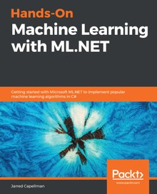 Hands-On Machine Learning with ML.NET