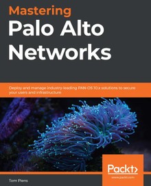Mastering Palo Alto Networks